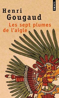 Les sept plumes de l’aigle