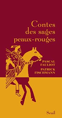 Contes des sages Peaux-Rouges