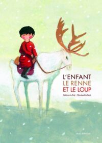 L’Enfant, le Renne et le Loup