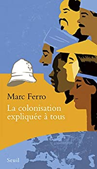 La Colonisation expliquée à tous