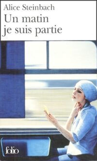 Un matin, je suis partie