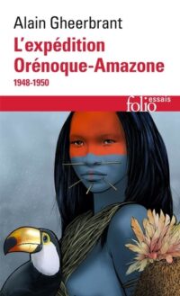 L’expédition Orénoque-Amazone (1948-1950)