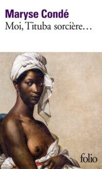 Moi, Tituba sorcière… noire de Salem