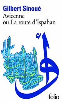 Avicenne ou la route d’Ispahan