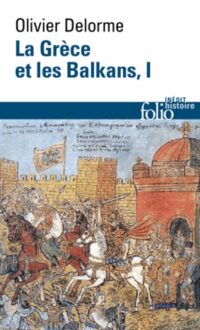 La Grèce et les Balkans (tome 1)