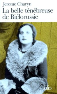 La Belle Ténébreuse de Biélorussie