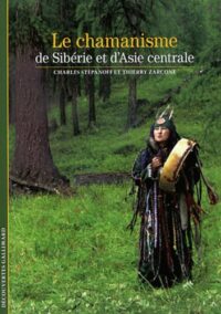 Le Chamanisme de Sibérie et d’Asie centrale