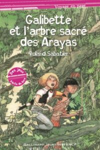 Galibette et l’arbre sacré des Arayas