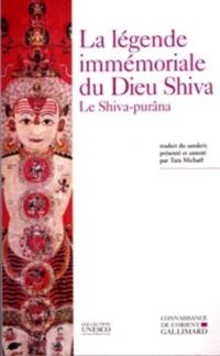 La Légende immémoriale du dieu Shiva