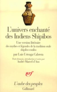 L’Univers enchanté des Indiens Shipibos