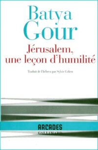 Jérusalem, une leçon d’humilité