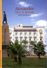 Alexandrie, hier et demain