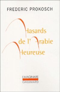 Hasards de l’Arabie heureuse