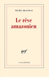 Le Rêve amazonien