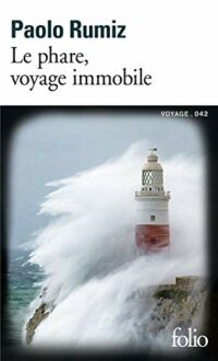 Le phare, voyage immobile