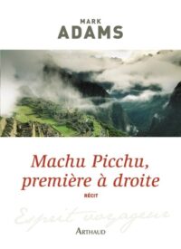 Machu Picchu, première à droite