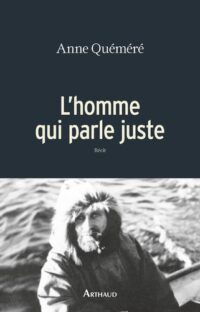 L’homme qui parle juste