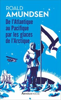 De l’Atlantique au Pacifique par les glaces de l’Arctique