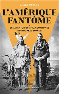 L’Amérique fantôme