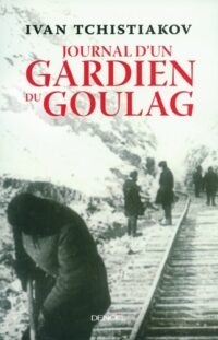 Journal d’un gardien du Goulag