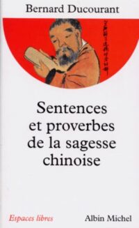 Sentences et proverbes de la sagesse chinoise