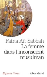 La Femme dans l’inconscient musulman
