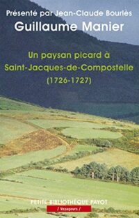 Un paysan picard à Saint-Jacques-de-Compostelle (1726-1727)