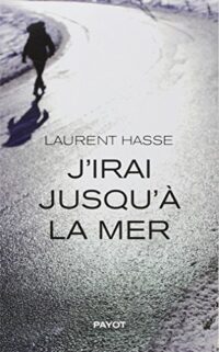 J’irai jusqu’à la mer