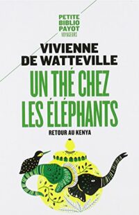 Un thé chez les éléphants