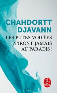 Les putes voilées n’iront jamais au paradis