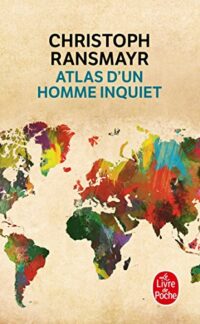 Atlas d’un homme inquiet