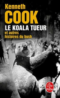 Le koala tueur et autres histoires du bush