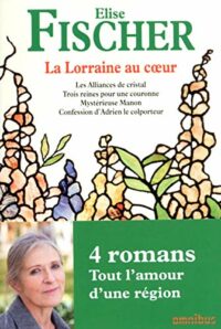 La Lorraine au cœur