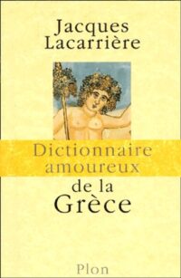 Dictionnaire amoureux de la Grèce