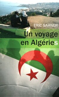 Un voyage en Algéries