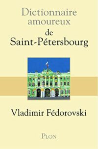 Dictionnaire amoureux de Saint-Pétersbourg