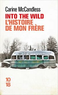 Into the Wild, l’histoire de mon frère