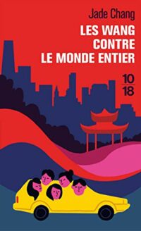 Les Wang contre le monde entier