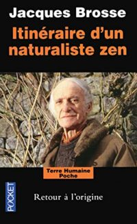 Itinéraire d’un naturaliste zen