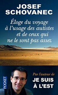 Éloge du voyage à l’usage des autistes…