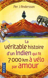 La véritable histoire d’un Indien qui fit 7000 km à vélo par amour