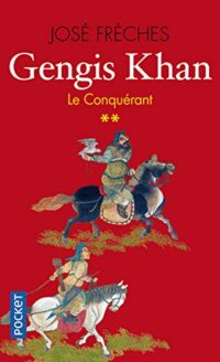 Gengis Khan, le conquérant (t.2)