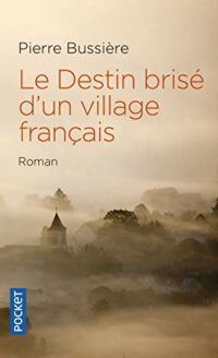 Le Destin brisé d’un village français