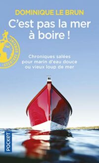 C’est pas la mer à boire !