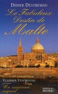 Le Fabuleux Destin de Malte