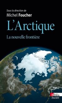 L’Arctique, la nouvelle frontière