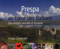 Prespa, au cœur des Balkans