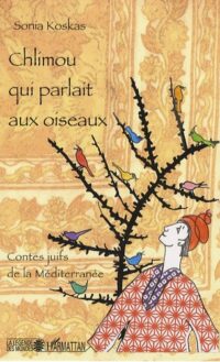 Chlimou qui parlait aux oiseaux