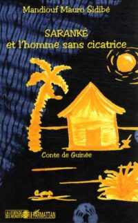 Saranké et l’homme sans cicatrice