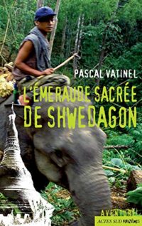 L’Émeraude sacrée de Shwedagon